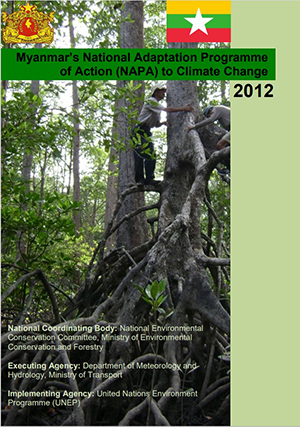 Myanmar's National Adaptation Programme of Action (NAPA) to Climate Change, 2012